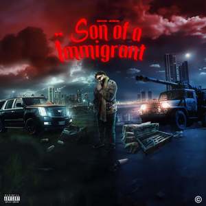 SON OF A IMMIGRANT (Explicit)