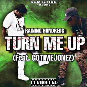 TMU(Turn Me Up)(feat. Raining Hundreds) (Explicit)