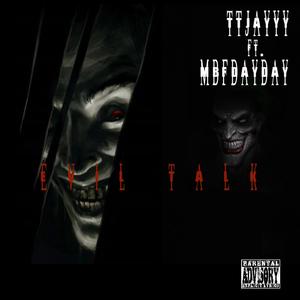 Evil Talk (feat. MBFdayday) [Explicit]