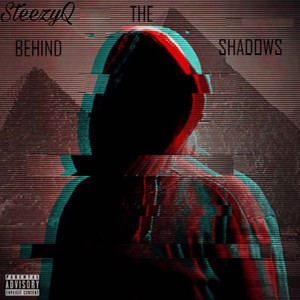 Behind The Shadows (Explicit)