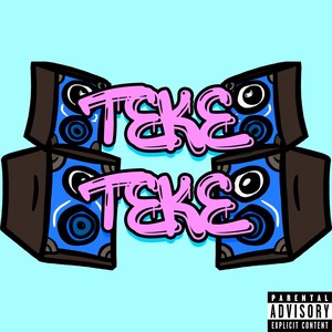 Teke Teke (Explicit)