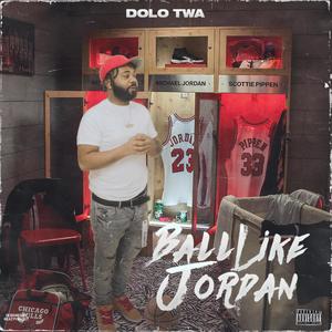 Ball like Jordan (Explicit)