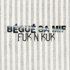 BÉGUÉ SA MIF (Explicit)