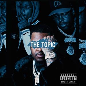 The Topic (feat. Lil Vada & Scum Beatz) (Explicit)