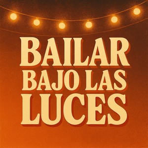 Bailar Bajo Las Luces