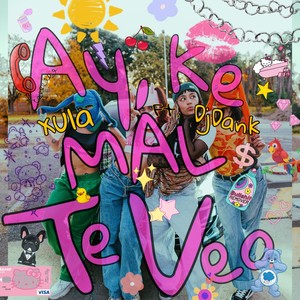 Ay, Ke Mal Te Veo (Explicit)