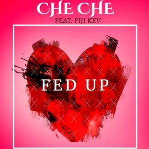 Fed Up(feat. Fiji Kev) (Explicit)
