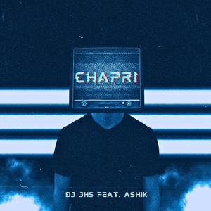 Chapri (feat. Ashik) (Explicit)