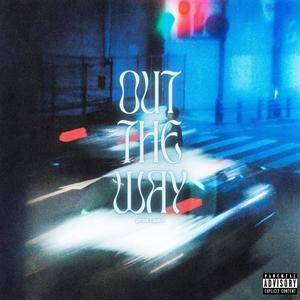 OUT THE WAY - Speed Up (Explicit)