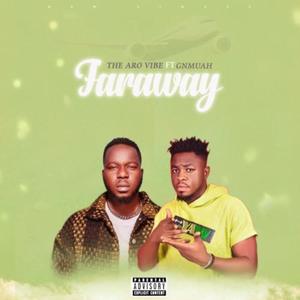 Faraway (feat. Gnmuah)
