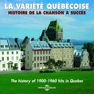 La variété québécoise 1900-1960: Histoire de la chanson à succès