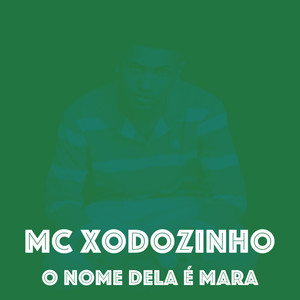 O Nome Dela É Mara (Explicit)