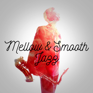 Mellow & Smooth Jazz