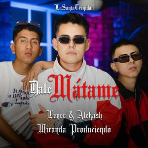 Dale Matame (Lener & Alekash) (feat. Miranda Produciendo)