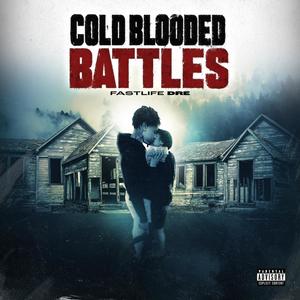 Cold Blooded Battles (Explicit)