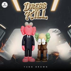 Dress To Kill