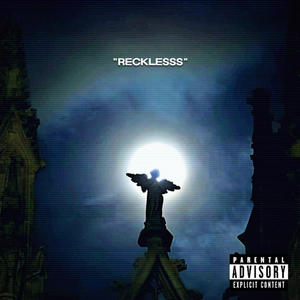 RECKLESS (Explicit)