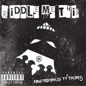 Riddle Me This (feat. TYEDA5) [Explicit]