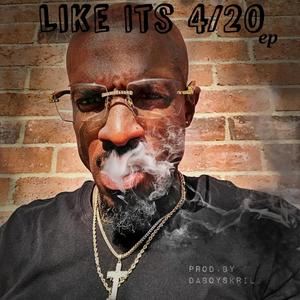 Like Its 4/20 (Explicit)