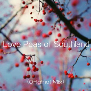 Love Peas of Southland (Original Mix)