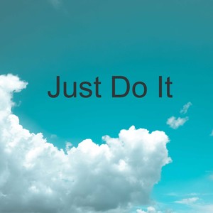 Just Do It
