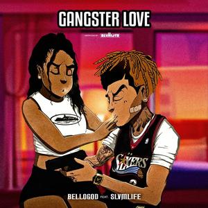 Gangster Love (feat. Slvmlife) [Explicit]