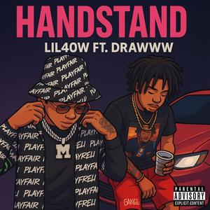 Handstand (feat. D-Raww) (Explicit)