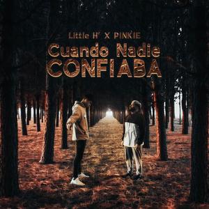 Cuando Nadie Confiaba (feat. Pinkie) [Explicit]