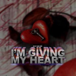 I'M GIVING MY HEART