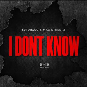 I Don't Know (Explicit)