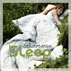 Restorative Sleep - Rest and Dream All Night Long