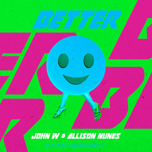 Better (Maycon Reis Remix)