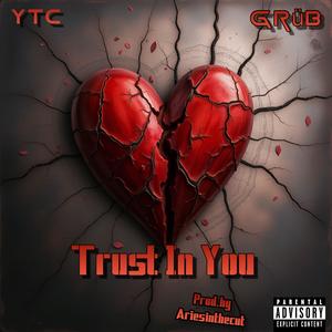 Trust In You (feat. Grub) (Explicit)