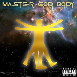 Master God Body (Explicit)