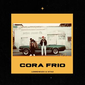 CORA FRIO (feat. Xitaz) [Explicit]