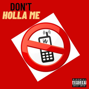 Don't Holla Me (Explicit)