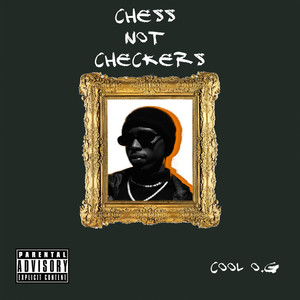 Chess Not Checkers (Explicit)