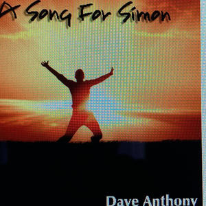 A SONG FOR SIMON (feat. Dave Anthony UK)