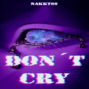 Don't Cry (Explicit)