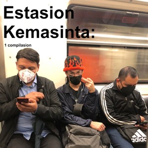 Estasion Kemasinta: 1 Compilasion (Explicit)