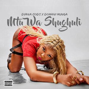Mtu Wa Shughuli (feat. Domani Munga)