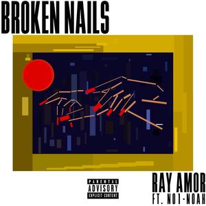 Broken Nails(feat. NO1-NOAH) (Explicit)