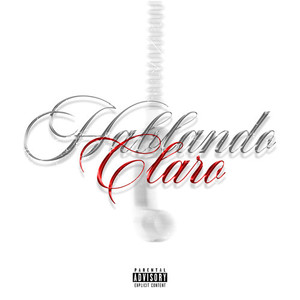 HABLANDO CLARO (Explicit)