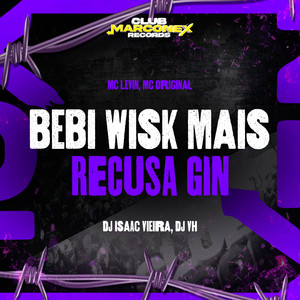 Bebi Whisky Mas Recusa Gin (Explicit)