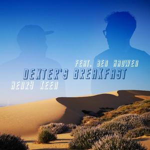 Dexter's Breakfast (feat. Ben Hadwen)