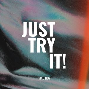 Just Try It!