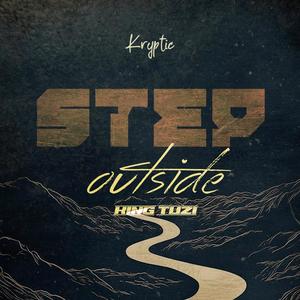Step Outside (feat. King Tuzi) (Explicit)