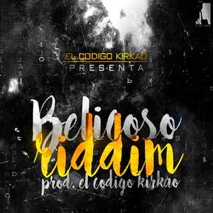 Belicoso Riddim (Explicit)