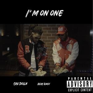 Im on One (feat. BGM Rahk) (Dirty Audio ) (Explicit)