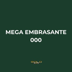 Mega Embrasante 000 (Explicit)